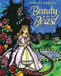 Book Cover for Beauty & The Beast by Robert Sabuda