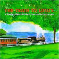 Book Cover for The Train to Lulu's by Elizabeth Fitzgerald Howard