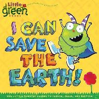 Book Cover for I Can Save the Earth! by Alison Inches, Viviana Garófoli