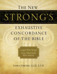 Book Cover for The New Strong's Exhaustive Concordance of the Bible by James Strong