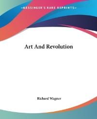 Book Cover for Art And Revolution by Richard Wagner