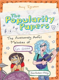 Book Cover for The Awesomely Awful Melodies of Lydia Goldblatt & Julie Graham-Chang by Amy Ignatow