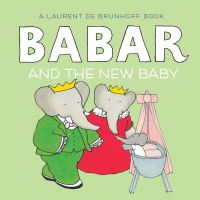 Book Cover for Babar and the New Baby by Laurent de Brunhoff, Laurent de Brunhoff