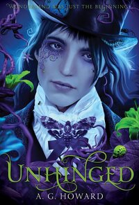 Book Cover for Unhinged by A G Howard