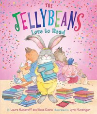 Book Cover for The Jellybeans Love to Read by Laura Joffe Numeroff, Nate Evans