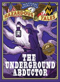 Book Cover for The Underground Abductor by Nathan Hale
