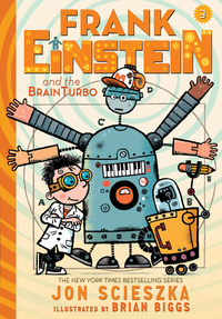 Book Cover for Frank Einstein and the BrainTurbo. Book Three by Jon Scieszka