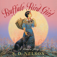 Book Cover for Buffalo Bird Girl by S D Nelson