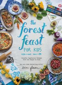 Book Cover for The Forest Feast for Kids by Erin Gleeson