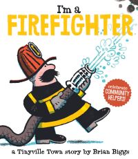 Book Cover for I'm a Firefighter by Brian Biggs