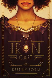 Book Cover for Iron Cast by Destiny Soria
