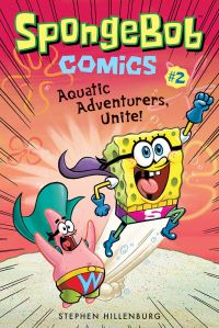 Book Cover for Aquatic Adventurers, Unite! by Stephen Hillenburg