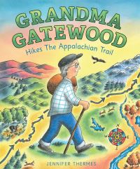 Book Cover for Grandma Gatewood by Jennifer Thermes