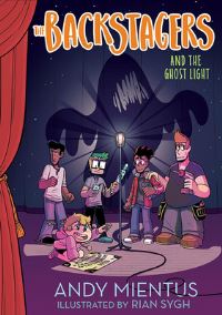 Book Cover for The Backstagers and the Ghost Light by Andy Mientus