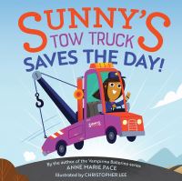 Book Cover for Sunny's Tow Truck Saves the Day! by Anne Marie Pace