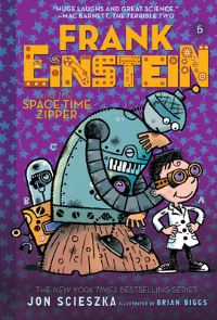 Book Cover for Frank Einstein and the Space-Time Zipper by Jon Scieszka