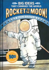 Book Cover for Rocket to the Moon! by Don Brown