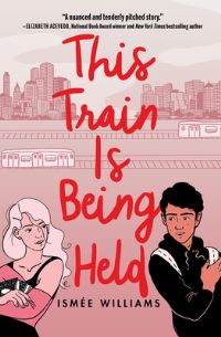 Book Cover for This Train Is Being Held by Ismée Williams