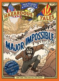 Book Cover for Nathan Hale's Hazardous Tales. Major Impossible by Nathan Hale
