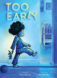 Book Cover for Too Early by Nora Ericson