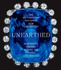 Book Cover for The Smithsonian National Gem Collection—Unearthed by Jeffrey Edward Post