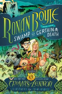 Book Cover for Ronan Boyle and the Swamp of Certain Death by Thomas Lennon