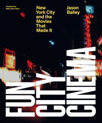 Book Cover for Fun City Cinema by Jason Bailey