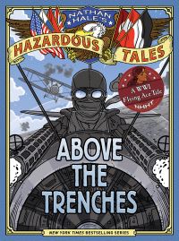 Book Cover for Above the Trenches by Nathan Hale