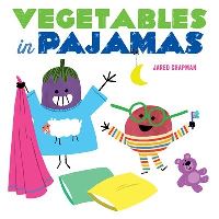 Book Cover for Vegetables in Pajamas by Jared Chapman