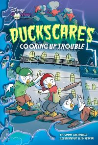 Book Cover for Duckscares. Cooking Up Trouble by Tommy Greenwald