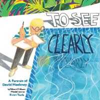 Book Cover for To See Clearly by Evan Turk