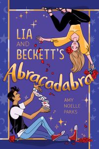 Book Cover for Lia and Beckett's Abracadabra by Amy Noelle Parks