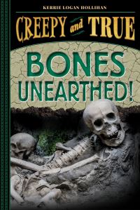 Book Cover for Bones Unearthed! by Kerrie Logan Hollihan