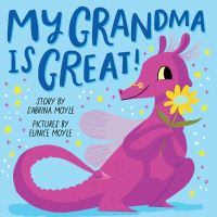 Book Cover for My Grandma Is Great! by Sabrina Moyle