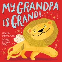 Book Cover for My Grandpa Is Grand! by Sabrina Moyle