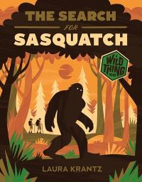 Book Cover for The Search for Sasquatch by Laura Krantz