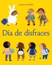 Book Cover for Día De Disfraces (Dress-Up Day Spanish Edition) by Blanca Gómez