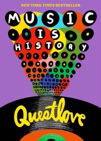 Book Cover for Music Is History by Questlove