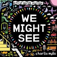 Book Cover for We Might See by Charlie Mylie