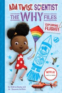 Book Cover for Exploring Flight! by Andrea Beaty, Theanne Griffith
