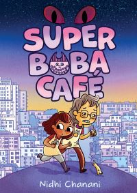 Book Cover for Super Boba Café (Book 1) by Nidhi Chanani