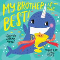 Book Cover for My Brother Is the Best! by Sabrina Moyle