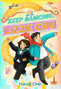 Book Cover for Keep Dancing, Lizzie Chu by Maisie Chan
