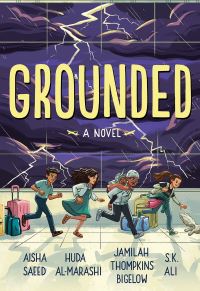Book Cover for Grounded by Aisha Saeed, S K Ali, Jamilah ThompkinsBigelow