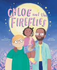 Book Cover for Chloe and the Fireflies by Chris Clarkson