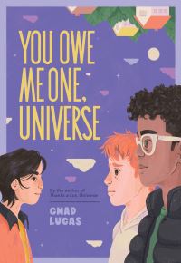 Book Cover for You Owe Me One, Universe (Thanks a Lot, Universe #2) by Chad Lucas