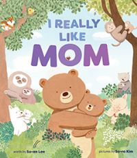 Book Cover for I Really Like Mom by Suan Lee