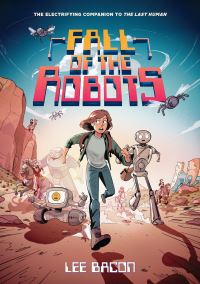 Book Cover for Fall of the Robots (The Last Human #2) by Lee Bacon