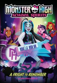 Book Cover for A Fright to Remember (Monster High School Spirits #1) by Mattel, Adrianna Cuevas