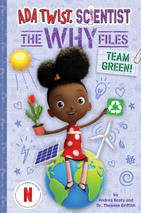 Book Cover for Team Green! by Andrea Beaty, Theanne Griffith